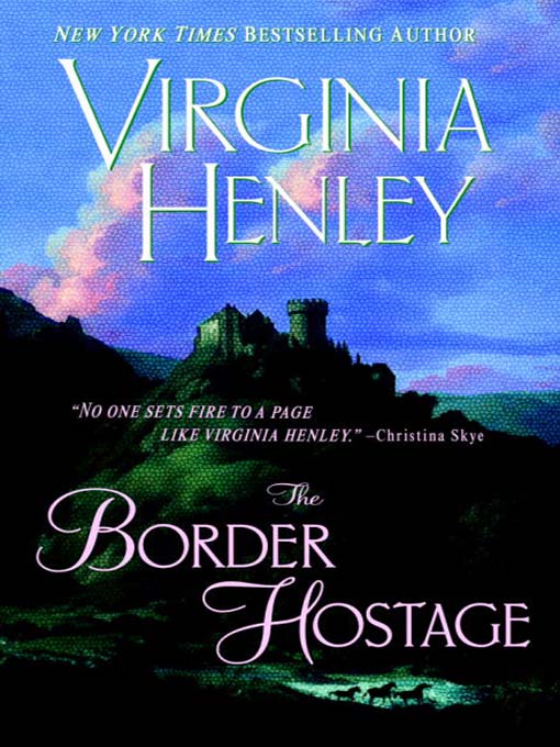 Title details for The Border Hostage by Virginia Henley - Wait list